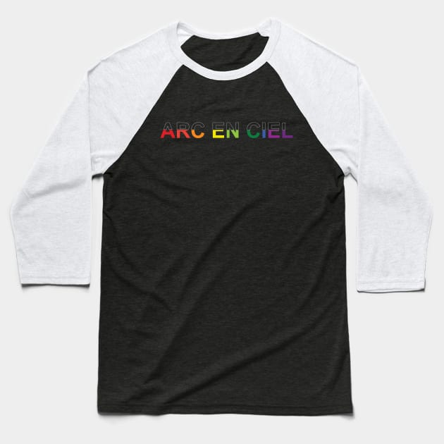 Arc En Ciel French Rainbow Text Baseball T-Shirt by inotyler